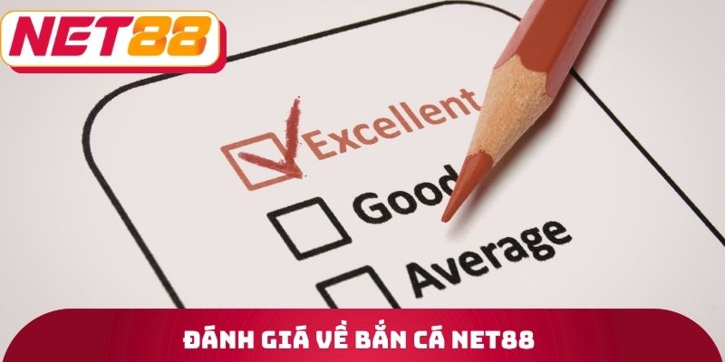Đánh giá về bắn cá Net88
