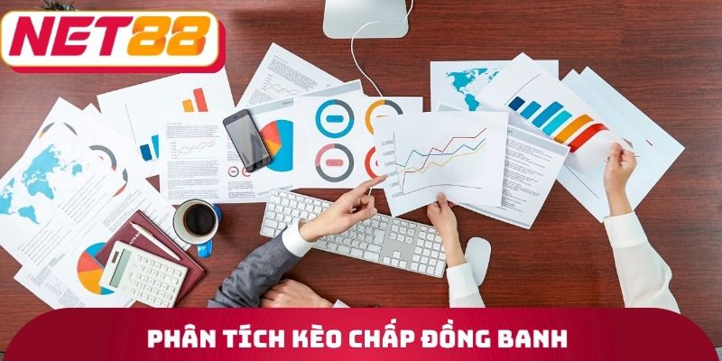 Phân tích kèo chấp đồng banh